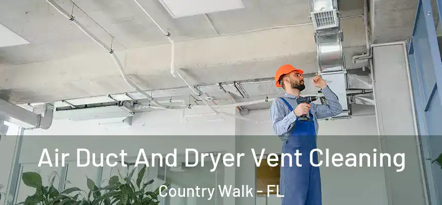Air Duct And Dryer Vent Cleaning Country Walk - FL